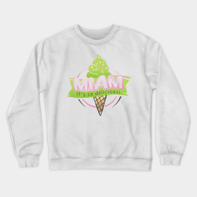 delicious ice cream Crewneck Sweatshirt by megadeisgns